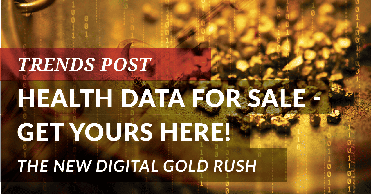 Health Data for Sale – Get Yours Here!