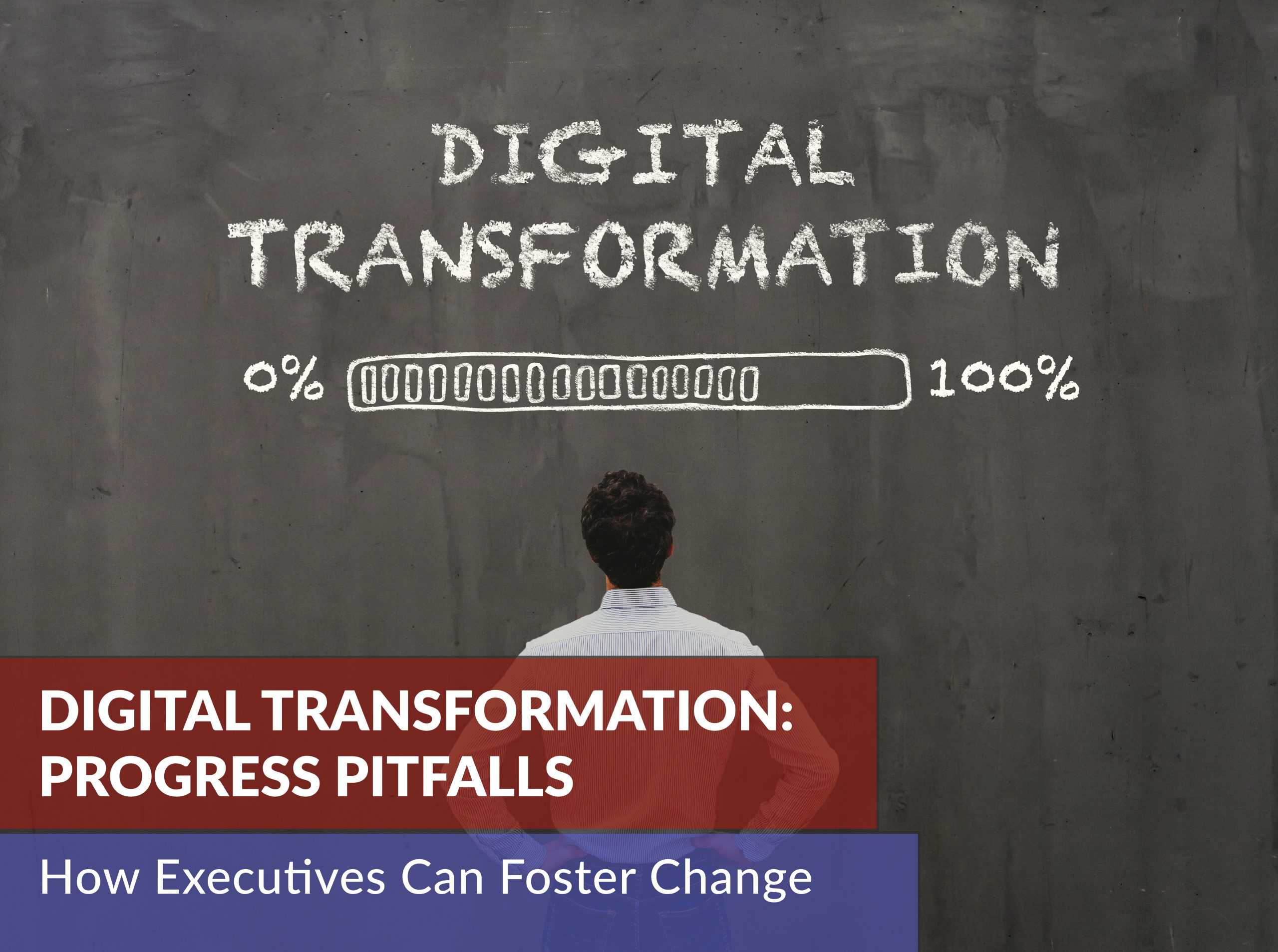 Digital Transformation: Progress Pitfalls
