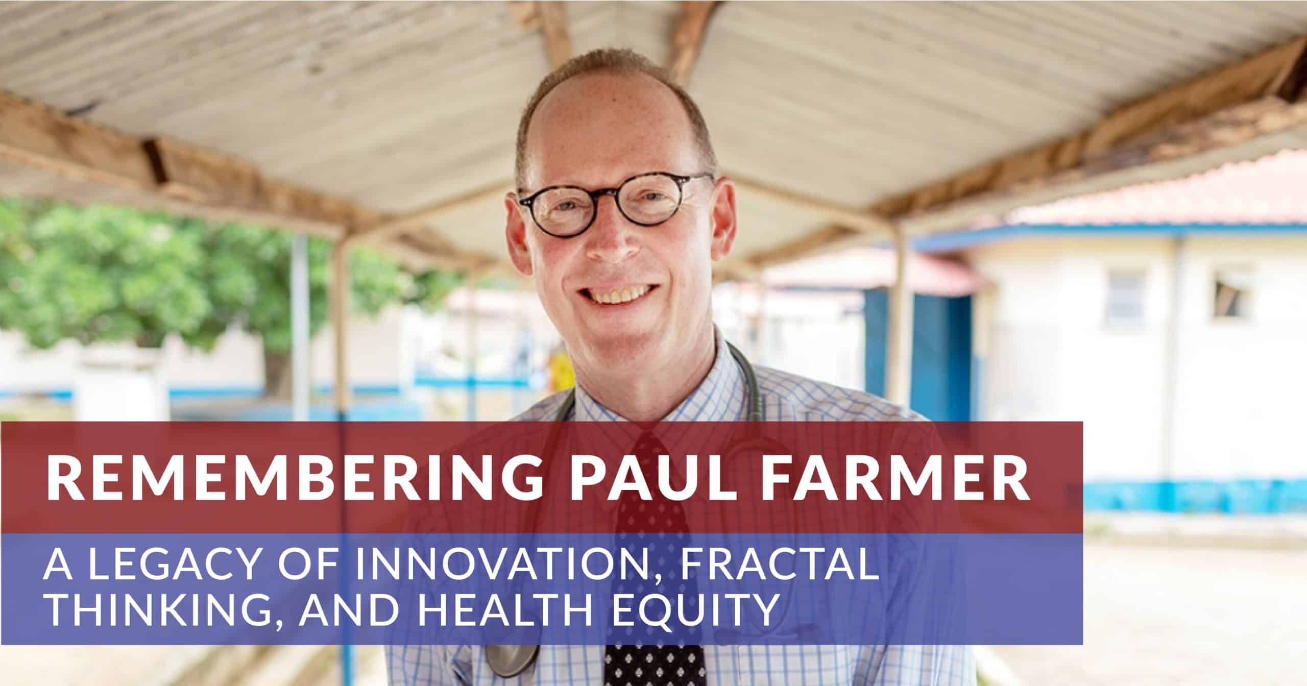 Remembering Paul Farmer