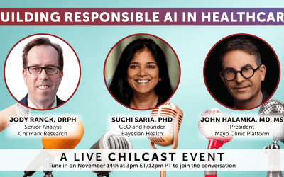 Chilcast Live: Building Responsible AI in Healthcare with John Halamka, Suchi Saria, and Jody Ranck
